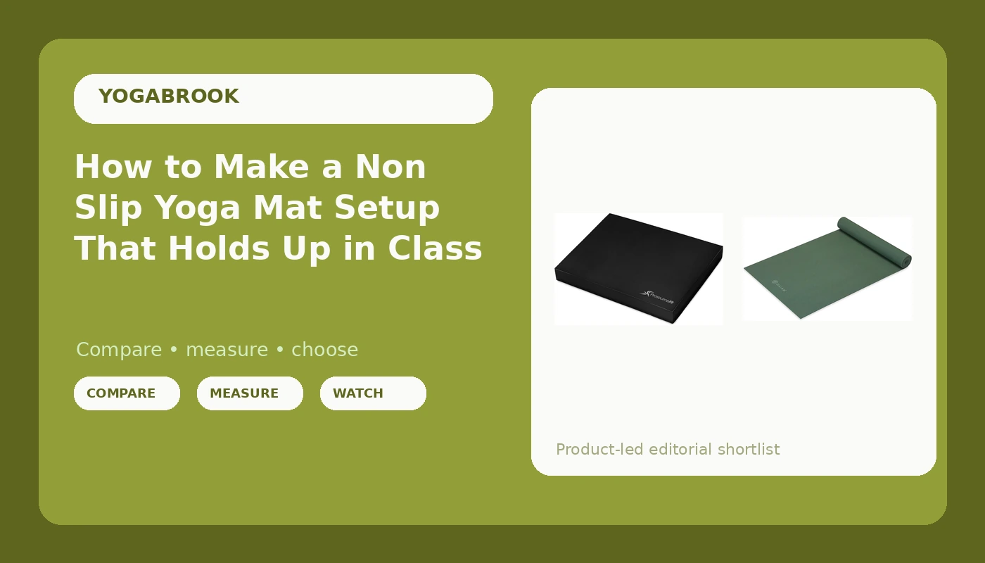 How to Make a Non Slip Yoga Mat Setup That Holds Up in Class