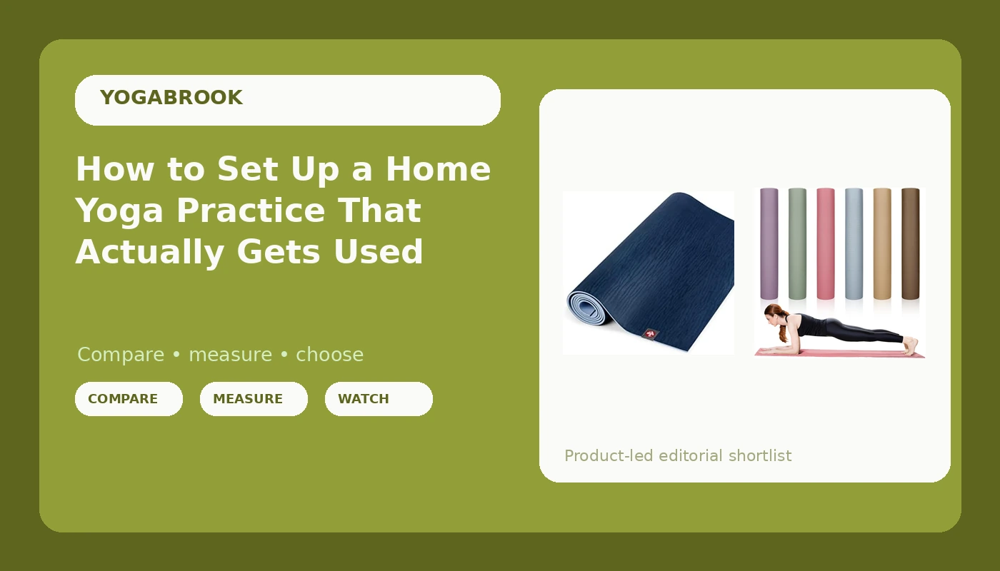 How to Set Up a Home Yoga Practice That Actually Gets Used