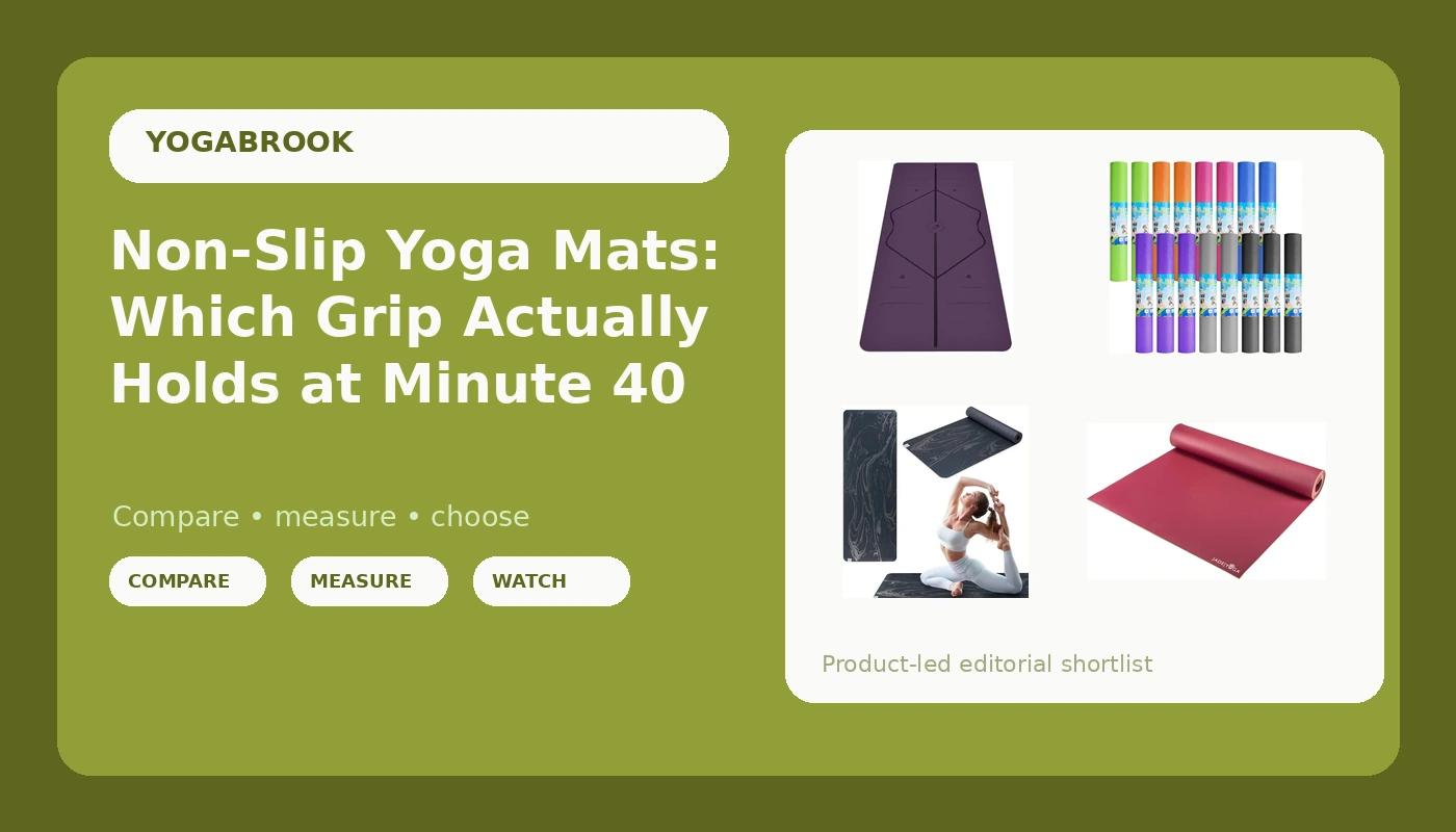 Non-Slip Yoga Mats: Which Grip Actually Holds at Minute 40